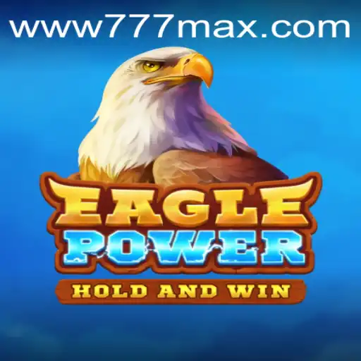 EaglePower: Uma Nova Dimensão de Diversão em 777MAX.com