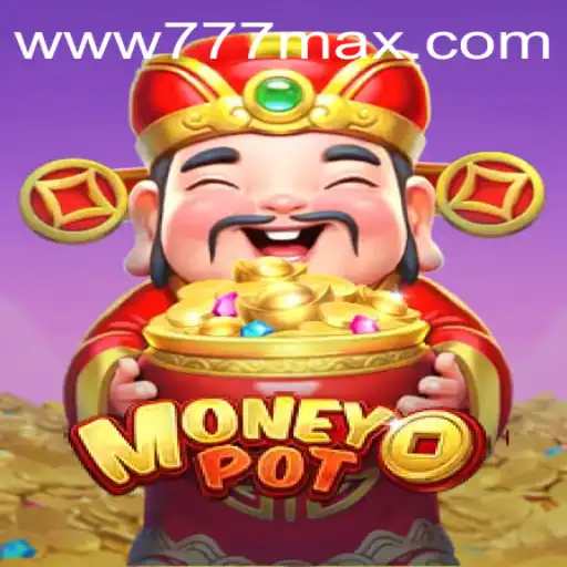 Descubra o Fascinante Jogo MoneyPot em 777MAX.com