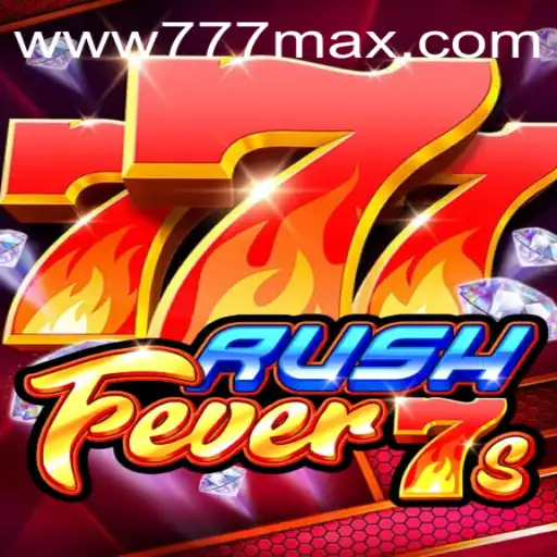 RushFever7s: Descubra a Emoção do Novo Jogo Com 777MAX.com