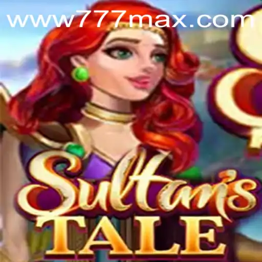 Descubra o Fascinante Mundo de Sultanstale: Uma Aventura com 777MAX.com